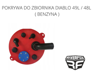POKRYWA DO ZBIORNIKA DIABLO 49L / 48L ( BENZYNA )