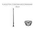 FLAGSZTOK Z DWOMA MOCOWANIAMI 39cm.png