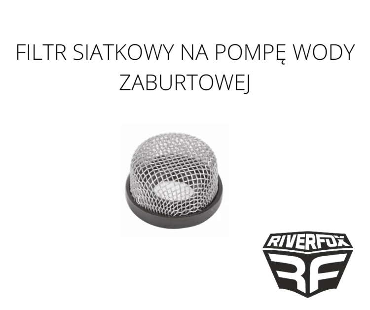 FILTR SIATKOWY NA POMPĘ WODY ZABURTOWEJ.png