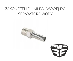 ZAKOŃCZENIE LINII PALIWOWEJ DO SEPARATORA WODY