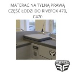 MATERAC NA TYLNĄ PRAWĄ CZĘŚĆ ŁODZI DO RIVEFOX 470, C470