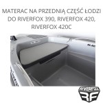 MATERAC NA PRZEDNIĄ CZĘŚĆ ŁODZI DO RIVERFOX 390, RIVERFOX 420, RIVERFOX 420C