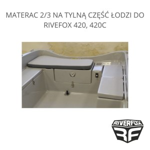MATERAC 2/3 NA TYLNĄ CZĘŚĆ ŁODZI DO RIVEFOX 420, 420C 