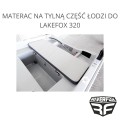 MATERAC NA TYLNĄ CZĘŚĆ ŁODZI DO LAKEFOX 320