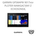 Garmin GPSMAP 9017xsv ploter nawigacyjny z echosondą