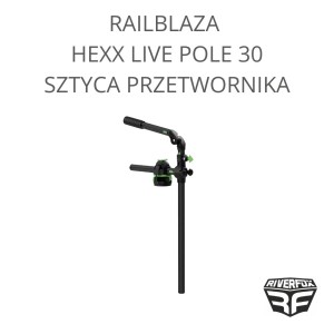 RAILBLAZA HEXX LIVE POLE 30 SZTYCA PRZETWORNIKA