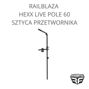 RAILBLAZA HEXX LIVE POLE 60 SZTYCA PRZETWORNIKA